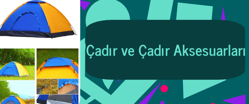  Çadır ve Çadır Aksesuarları ürünleri.